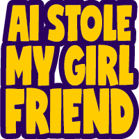 AI Stole My Girlfriend